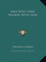 Men Who Have Walked With God