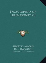 Encyclopedia of Freemasonry V3