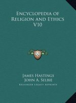 Encyclopedia of Religion and Ethics V10