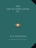 The Life of John Locke V1