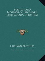 Portrait And Biographical Record Of Stark County, Ohio (1892)