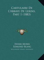 Cartulaire De L'Abbaye De Lerins, Part 1 (1883)