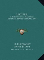 Lucifer: A Theosophical Magazine, September 1893 to February 1894