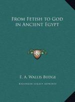 From Fetish to God in Ancient Egypt