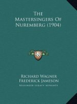 The Mastersingers Of Nuremberg (1904)