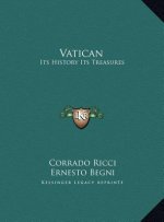 Vatican: Its History Its Treasures