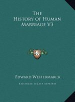 The History of Human Marriage V3
