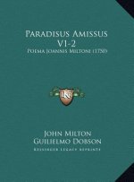 Paradisus Amissus V1-2: Poema Joannis Miltoni (1750)
