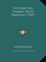 Histoire Des Timbres Poste Francais (1907)