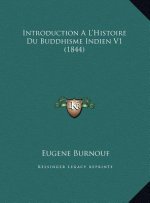 Introduction A L'Histoire Du Buddhisme Indien V1 (1844)