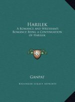 Harilek: A Romance and Wrexham's Romance Being a Continuation of Harilek