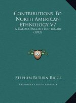 Contributions To North American Ethnology V7: A Dakota-English Dictionary (1892)