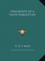 Fragments of a Faith Forgotten