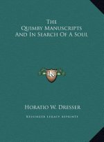 The Quimby Manuscripts And In Search Of A Soul