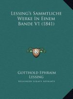 Lessing's Sammtliche Werke In Einem Bande V1 (1841)