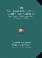 The Cottage Bible, And Family Expositor V2: Containing The Old And New Testaments (1834)