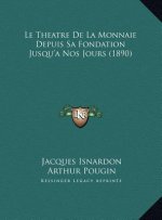 Le Theatre De La Monnaie Depuis Sa Fondation Jusqu'a Nos Jours (1890)