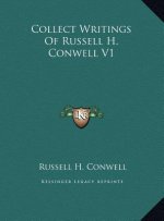 Collect Writings Of Russell H. Conwell V1