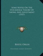 Some Notes On The Stockholm Theory Of Saving And Investment (1937)