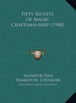 Fifty Secrets Of Magic Craftsmanship (1948)