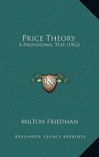 Price Theory: A Provisional Text (1962)