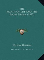 The Breath Of Life And The Flame Divine (1957)