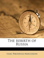 The Rebirth of Russia