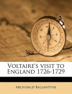 Voltaire's Visit to England 1726-1729