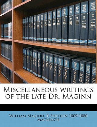 Miscellaneous Writings of the Late Dr. Maginn Volume 05