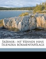 Skírnir: Ný Tí?indi Hins Íslenzka Bókmentafélags Volume 97
