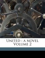 United: A Novel Volume 2