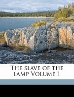 The Slave of the Lamp Volume 1