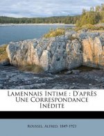 Lamennais Intime: D'Apr?s Une Correspondance Inédite