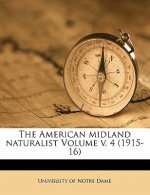 The American Midland Naturalist Volume V. 4 (1915-16)