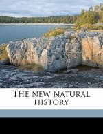 The New Natural History Volume 2