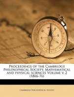 Proceedings of the Cambridge Philosophical Society, Mathematical and Physical Sciences Volume V. 2 (1866-76)