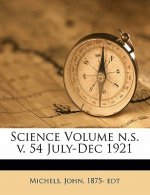Science Volume N.S. V. 54 July-Dec 1921
