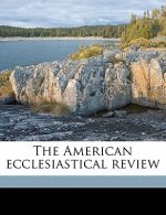 The American Ecclesiastical Review Volume 66