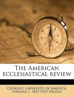The American Ecclesiastical Review Volume 39