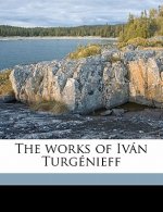 The Works of Ivan Turgenieff Volume 4