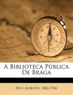 A Biblioteca Publica de Braga