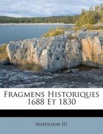 Fragmens historiques 1688 et 1830