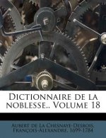 Dictionnaire de La Noblesse.. Volume 18