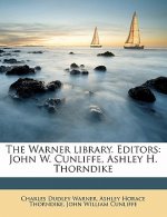 The Warner Library. Editors: John W. Cunliffe, Ashley H. Thorndike Volume 6