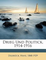 Drieg Und Politick, 1914-1916