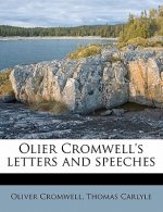 Olier Cromwell's Letters and Speeches