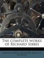 The Complete Works of Richard Sibbes