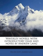 Waverley Novels; With Introductory Essay and Notes by Andrew Lang