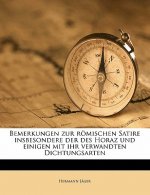 Bemerkungen Zur Romischen Satire Insbesondere Der Des Horaz Und Einigen Mit Ihr Verwandten Dichtungsarten