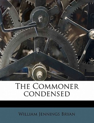 The Commoner Condensed